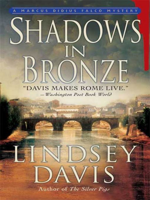 Title details for Shadows in Bronze by Lindsey Davis - Wait list